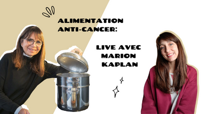 Alimentation Anticancer: Live avec Marion Kaplan